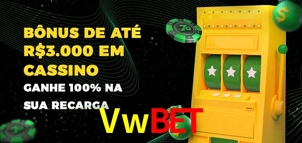 Vwbet melhor bônus de depósito